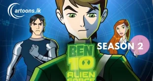 Ben 10 Alien Force Season 2 Sinhala Dubbed Cartoon සිංහල හඩකැවූ බෙන් ටෙන් - cartoons.lk